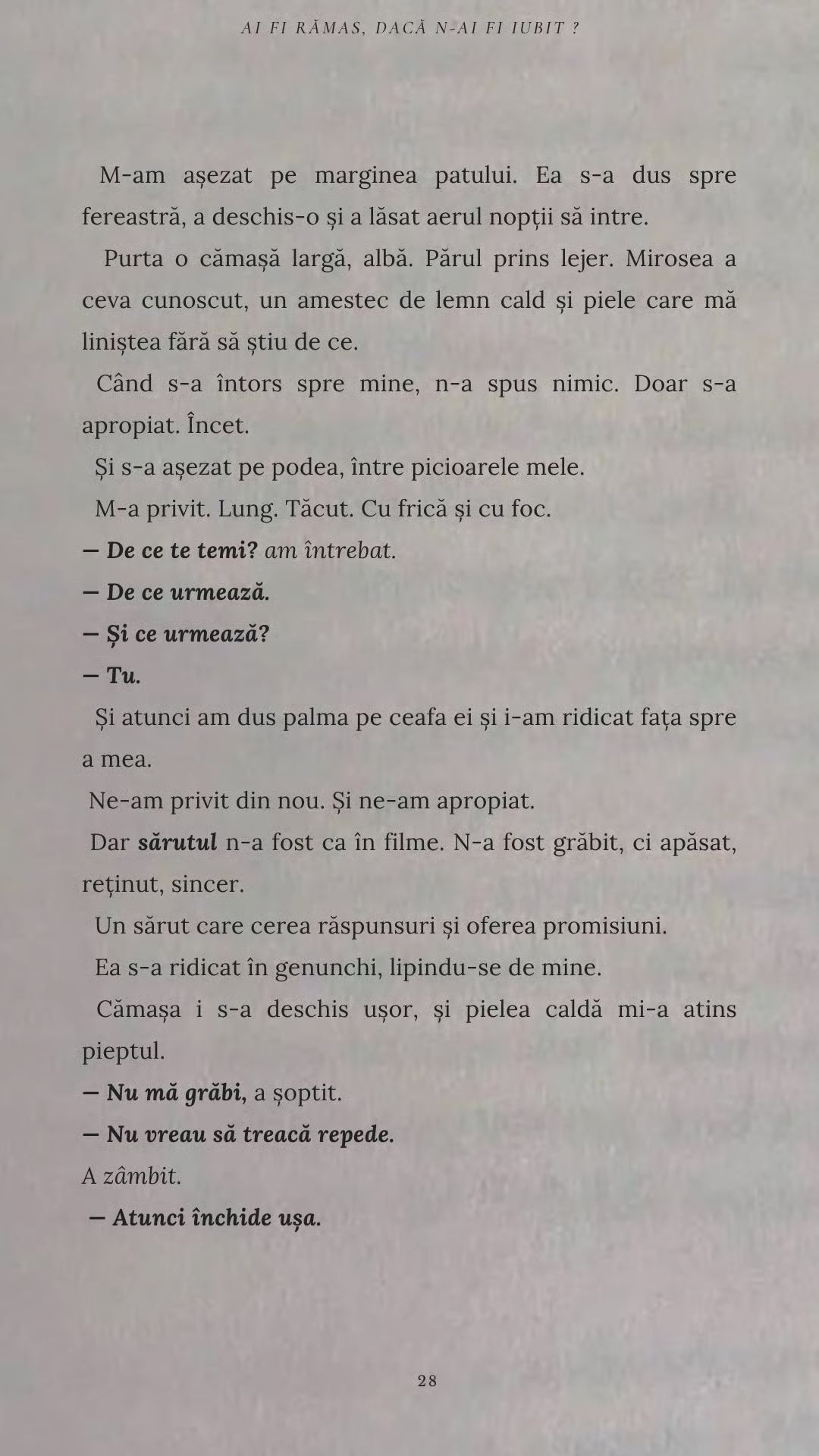 Ai fi rămas, dacă n-ai fi iubit?